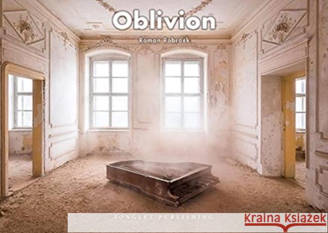 Oblivion Roman Robroek 9782361955243 Jonglez