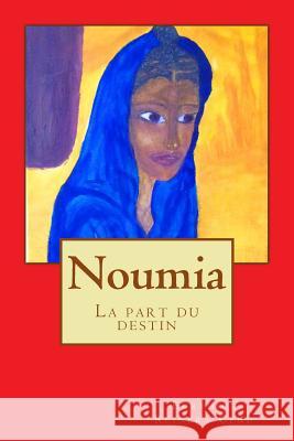 Noumia: La part du destin Reinert Cend, Eurydice 9782363311061