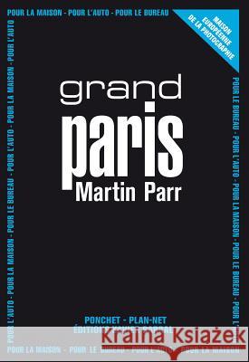 Martin Parr: Grand Paris Martin Parr   9782365110471