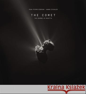The Comet: The Journey of Rosetta Bibring, Jean-Pierre 9782365112123 Editions Xavier Barral