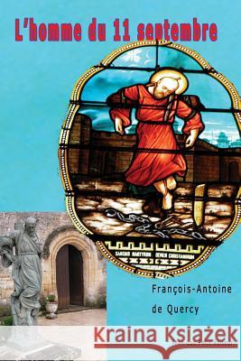 L'homme du 11 septembre De Quercy, Francois-Antoine 9782365416009 Jean-Luc Petit Editeur