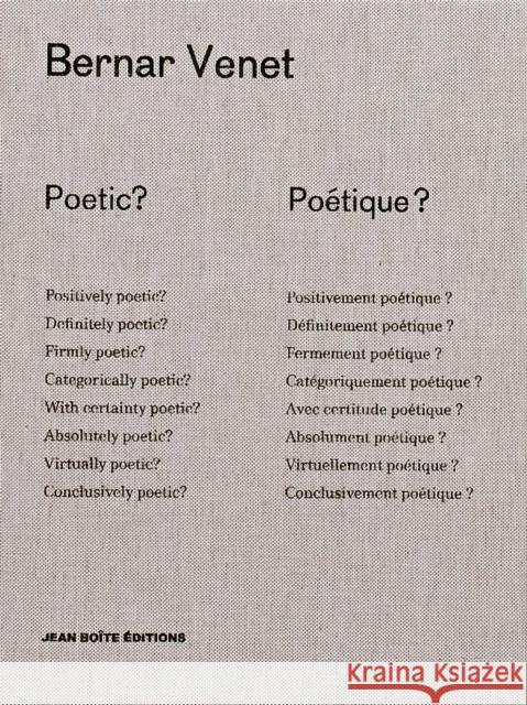 Poetic? Poétique? Bernard  Venet 9782365680158 Jean Boite editions