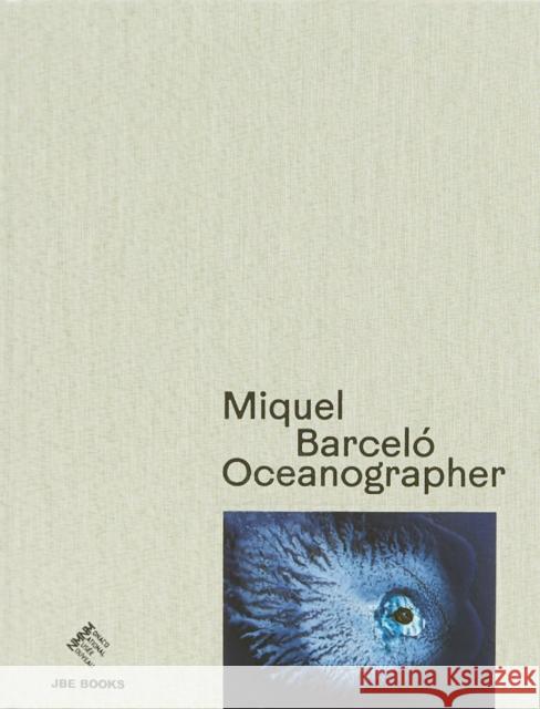 Miquel Barcelo: Oceanographer Miquel Barcelo 9782365680882 Jbe Books