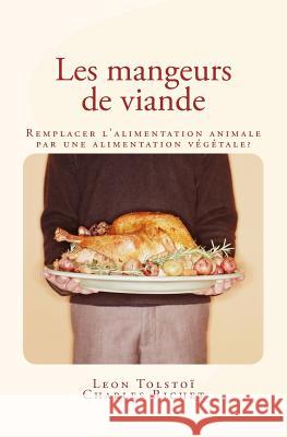 Les mangeurs de viande: Remplacer l'alimentation animale par une alimentation végétale ? Richet, Charles 9782366591774 Editions Le Mono