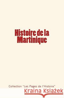 Histoire de la Martinique Haurigot, Georges 9782366593532 Editions Le Mono