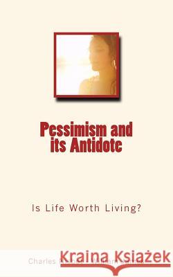 Pessimism and its Antidote: Is Life Worth Living? James, William 9782366593853