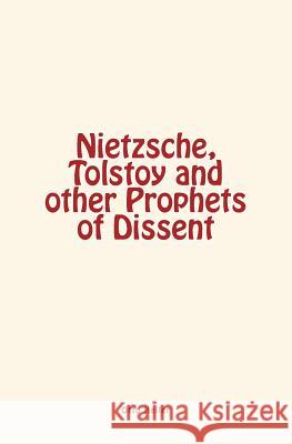 Nietzsche, Tolstoy and other Prophets of Dissent Heller, Otto 9782366594317