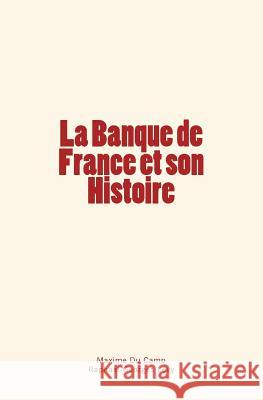 La Banque de France et son Histoire Raphael-Georges Levy Maxime D 9782366594478 Le Mono