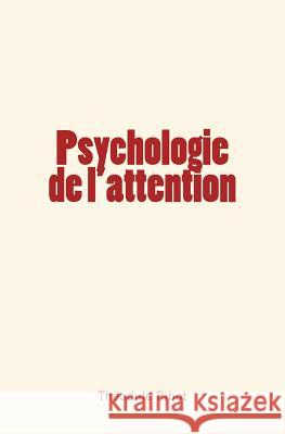 Psychologie de l'attention Ribot, Theodule Armand 9782366595451