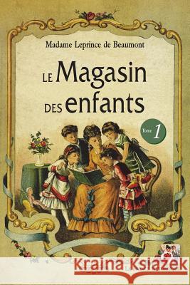 Le Magasin des enfants. Tome 1 La France Pittoresque 9782367220222 La France Pittoresque