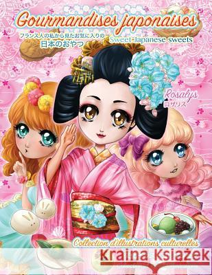 Sweet Japanese sweets: Gourmandises japonaises Rosalys 9782367500430 Univers Partages Editions