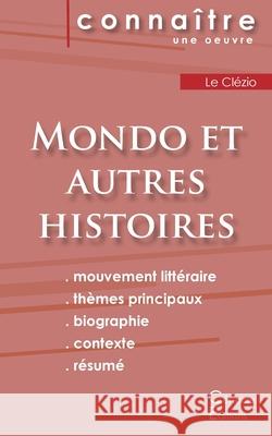 Fiche de lecture Mondo et autres histoires de Le Clézio (analyse littéraire de référence et résumé complet) Le Clézio, Jean-Marie Gustave 9782367885346