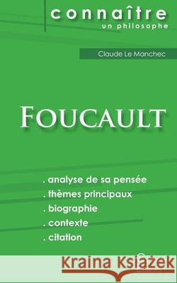 Comprendre Michel Foucault (analyse complète de sa pensée) Michel Foucault 9782367885810 Les Editions Du Cenacle