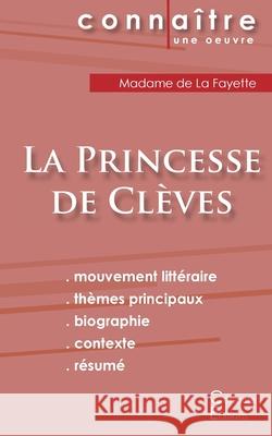 Fiche de lecture La Princesse de Clèves de Madame de La Fayette (Analyse littéraire de référence et résumé complet) La Fayette, Madame De 9782367885995