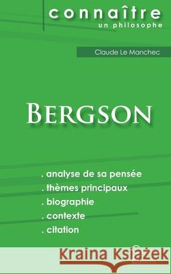 Comprendre Bergson (analyse complète de sa pensée) Henri Bergson 9782367886022 Les Editions Du Cenacle