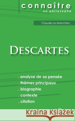 Comprendre Descartes (analyse complète de sa pensée) René Descartes 9782367886084 Les Editions Du Cenacle