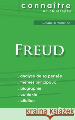 Comprendre Freud (analyse complète de sa pensée) Sigmund Freud 9782367886114 Les Editions Du Cenacle