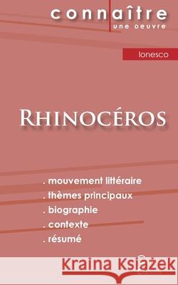 Fiche de lecture Rhinocéros de Eugène Ionesco (Analyse littéraire de référence et résumé complet) Ionesco, Eugène 9782367886152 Les Editions Du Cenacle