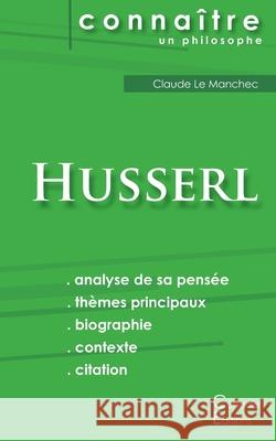 Comprendre Husserl (analyse complète de sa pensée) Edmund Husserl 9782367886251 Les Editions Du Cenacle