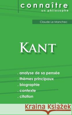 Comprendre Kant (analyse complète de sa pensée) Emmanuel Kant 9782367886282