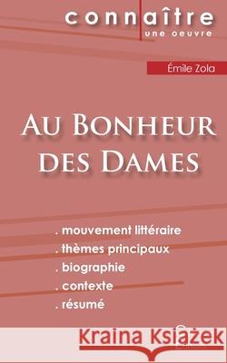 Fiche de lecture Au Bonheur des Dames de Émile Zola (Analyse littéraire de référence et résumé complet) Zola, Émile 9782367886671