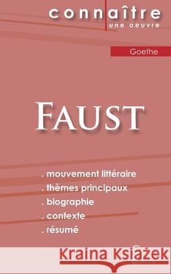 Fiche de lecture Faust de Goethe (Analyse littéraire de référence et résumé complet) Goethe 9782367886787 Les Editions Du Cenacle
