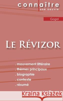 Fiche de lecture Le Révizor de Nicolas Gogol (Analyse littéraire de référence et résumé complet) Gogol, Nicolas 9782367886824