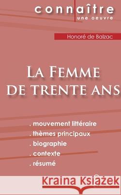 Fiche de lecture La Femme de trente ans de Balzac (Analyse littéraire de référence et résumé complet) de Balzac, Honoré 9782367886930