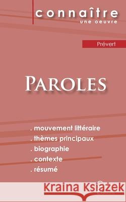 Fiche de lecture Paroles de Prévert (Analyse littéraire de référence et résumé complet) Prévert, Jacques 9782367887456