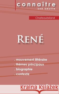 Fiche de lecture René de Chateaubriand (Analyse littéraire de référence et résumé complet) Chateaubriand, François-René de 9782367887982
