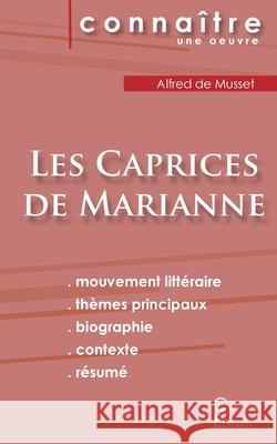 Fiche de lecture Les Caprices de Marianne de Musset (Analyse littéraire de référence et résumé complet) Musset, Alfred De 9782367888033