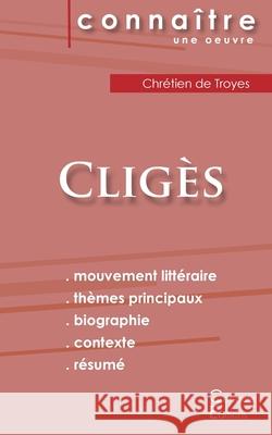 Fiche de lecture Cligès (Analyse littéraire de référence et résumé complet) Chrétien de Troyes 9782367888194 Les Editions Du Cenacle