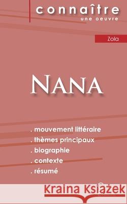 Fiche de lecture Nana (Analyse littéraire de référence et résumé complet) Zola, Émile 9782367888279