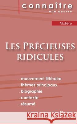Fiche de lecture Les Précieuses ridicules de Molière (Analyse littéraire de référence et résumé complet) Molière 9782367888378