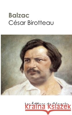 César Birotteau (édition de référence) Honoré de Balzac 9782367888651 Les Editions Du Cenacle