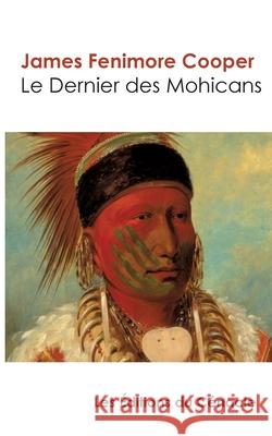 Le Dernier des Mohicans (édition de référence) Cooper, James Fenimore 9782367888736