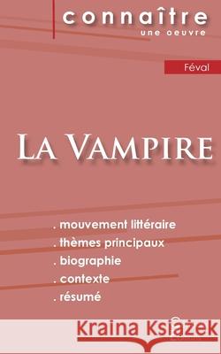 Fiche de lecture La Vampire de Paul Féval (Analyse littéraire de référence et résumé complet) Féval, Paul 9782367888828