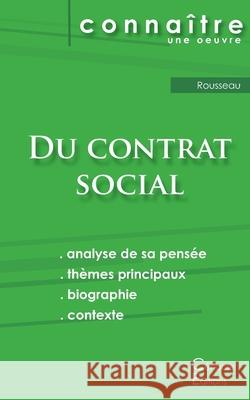 Fiche de lecture Du contrat social de Rousseau (Analyse philosophique de référence et résumé complet) Jean-Jacques Rousseau 9782367889320