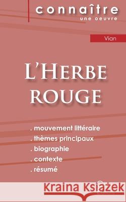 Fiche de lecture L'Herbe rouge (Analyse littéraire de référence et résumé complet) Boris Vian 9782367889498 Les Editions Du Cenacle