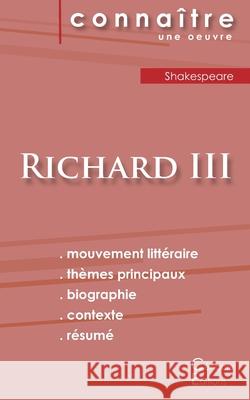 Fiche de lecture Richard III de Shakespeare (Analyse littéraire de référence et résumé complet) Shakespeare 9782367889832 Les Editions Du Cenacle