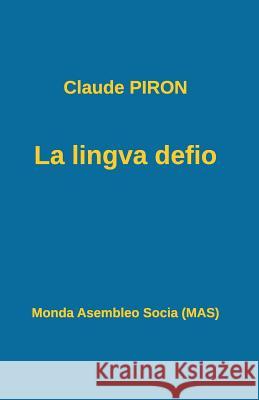 La lingva defio Piron, Claude 9782369600138 Monda Asembleo Socia