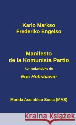 Manifesto de la Komunista Partio: kun enkonduko de Eric Hobsbawm Markso, Karlo 9782369600152