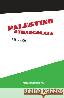 Palestino strangolata Camacho, Jorge 9782369600497