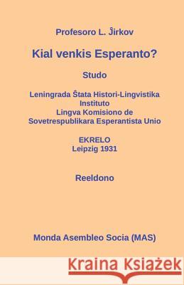 Kial venkis Esperanto?: Studo Ĵirkov, Lev Ivanoviĉ 9782369600558 Monda Asembleo Socia