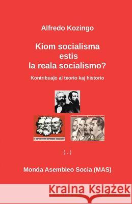 Kiom socialisma estis la reala socialismo? Kozingo, Alfredo 9782369600671