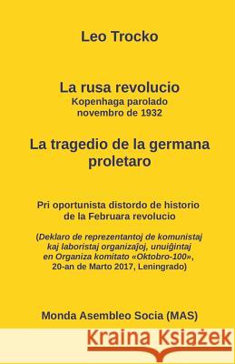 La Rusa Revolucio. La Kopenhaga Parolado, Novembro 1932. . Leo Trocko Vilhelmo Lutermano Jurij Finkel 9782369600893