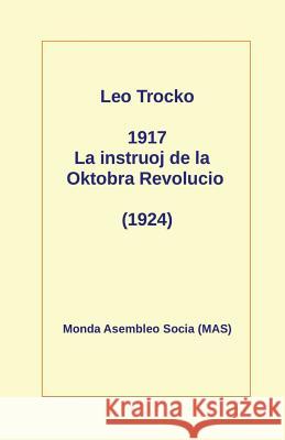 1917 La Instruoj de la Oktobro: (1924) Leo Trocko, Vilhelmo Lutermano 9782369600961