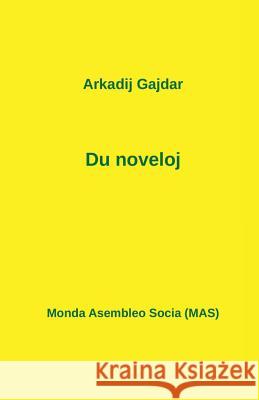 Du noveloj Arkadij Gajdar, V Samodaj, E Ostroĵnikova 9782369601579 Monda Asembleo Socia