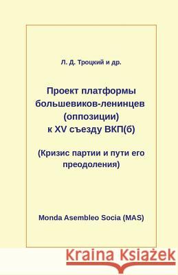 Проект платформы большевиков-ле& Л. Д. Троцкий, и др. 9782369601951 Monda Asembleo Socia