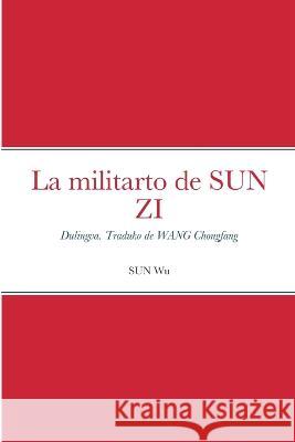 La militarto de SUN ZI Wu Sun Chongfang Wang 9782369603085 Monda Asembleo Socia (Mas)